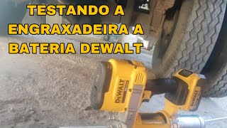 TESTANDO A ENGRAXADEIRA A BATERIA DEWALT DCGG571 [upl. by Anielram]