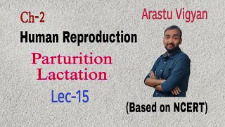 Parturition amp Lactation Human Reproduction biology neet2025 cbse biharboard [upl. by Retep]