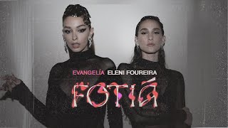 Evangelia x Eleni Foureira  Fotiá  Official Visualizer [upl. by Lalitta589]