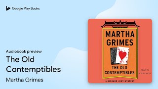 The Old Contemptibles by Martha Grimes · Audiobook preview [upl. by Tatum240]