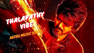 Vibe With Thalapathy  Vijay New Vibe Song  The Best Song of All Time  Mithu Music South [upl. by Schoenburg]