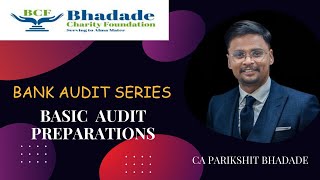 Bank Branch Audit  Basic Audit Preparations By CA Parikshit Bhadade [upl. by Moreen116]