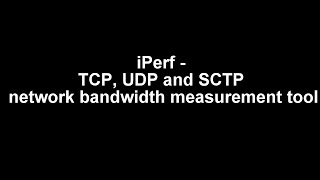 iPerf  TCP UDP and SCTP network bandwidth measurement tool [upl. by Neelloc]