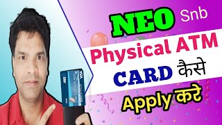 How to Apply Neo Physical Atm Card  Neo ATM Card Kaise Apply Karen  Neo Atm Card Snb [upl. by Neelhtak774]