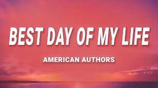 American Authors  Best Day Of My Life Lyrics [upl. by Sirehc]