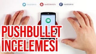 Telefonunuzdaki Bildirimleri Bilgisayarınızda Görün  Pushbullet İncelemesi [upl. by Lrae358]