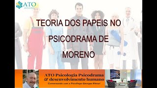 TEORIA DOS PAPEIS NO PSICODRAMA DE MORENO [upl. by Eerrahs]