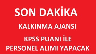 KALKINMA AJANSI KPSS PUANI PERSONEL ALIMI YAPACAK  KAMU PERSONEL ALIMI BAŞVURU ŞARTLARI kpss2024 [upl. by Wolbrom]