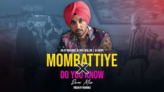 Mombattiye X Do You Know Desi Mix  Diljit Dosanjh  DJ Nick Dhillon amp DJ Harpz  2024 [upl. by Elidad401]