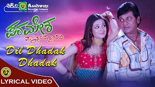 Dil Dhadak Dhadak  Paramesha Panwala  Shivaraj Kumar  Sonu Nigam  Anuradha Bhat  Lyrical Video [upl. by Verene]