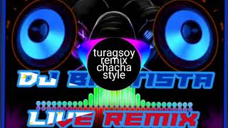 turagsoy remix chacha style DJ BAUTISTA OFFICIAL [upl. by Gentes]