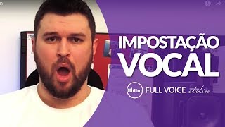 Impostação da Voz  Aula de Técnica Vocal Full Voice Studios [upl. by Anead93]