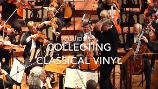 A Guide to Collecting Classical Music on Vinyl [upl. by Higgs841]