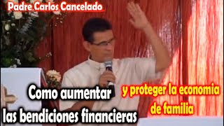 Como Ganar Bendiciones ECONOMICAS y FINANCIERAS Primicia Diezmo y Ofrenda Padre Carlos Cancelado [upl. by Amilb726]