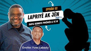 LAPRIYÈ AK JÈN PART 5  RAPLE BONDYE PWÒMÈS LI YO [upl. by Cramer712]