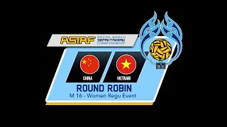 M16 CHINA vs VIETNAM  ASTAF Asian Beach Sepaktakraw Championship 2024 [upl. by Onida]