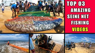 TOP 03 AMAZING SEINE NET FISHING VIDEOS YOULL EVER WATCH [upl. by Koralle]