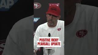 Shanahan provides a positive update on 49ers WR Ricky Pearsall [upl. by Elo]