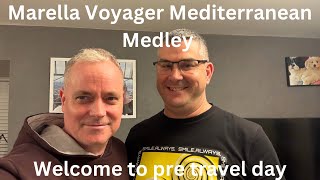 Marella Voyager Mediterranean Medley Pre Travel Day [upl. by Ramyar]