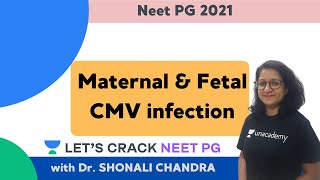 Maternal amp Fetal CMV infection  NEET PG 2021  Dr Shonali Chandra [upl. by Landes]