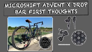 MICROSHIFT ADVENT X DROP BAR EDITION FIRST RIDE AND IMPRESSIONS [upl. by Nugent]