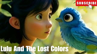 Lulu and the Lost Colors  English Cartoon Story  HD Cartoon For Kids [upl. by Atnes]