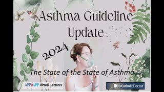 Asthma 2024 The State of the State of Asthma Guidelines and Changes [upl. by Goldie937]