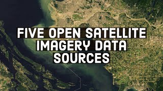 Five open satellite imagery data sources [upl. by Nikolos]