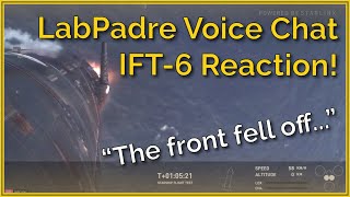 LabPadre Voice Chat reacts to IFT6 Starship Flight [upl. by Acirrehs996]