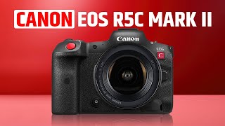 Canon EOS R5C Mark II  Canons Final Attempt on Cinema camera [upl. by Rorrys252]