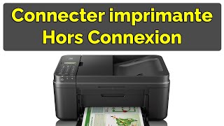 Comment connecter une imprimante hors connexion [upl. by Codding]