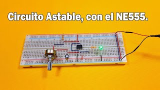 Circuito temporizador astable con el NE555 ensamble paso a paso [upl. by Yerag]