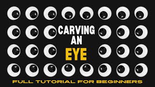 Carving Eyes A Guide for Beginners [upl. by Cocks]