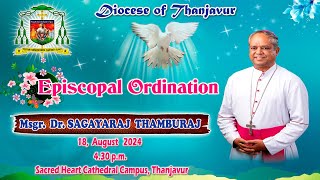 🔴 🅛🅘🅥🅔✠ 18 August 24 ✠ Episcopal Ordination of Rev Dr Sagayaraj as the Bishop of Tanjore [upl. by Rollet555]