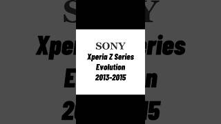 Sony Xperia Z Series Evolution 20132015 sonyphones sony sonyevolution sonybfp [upl. by Yessak588]