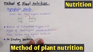 Method of plant nutrition  saprophytic parasitic symbiotic nutrition  class 11 Biology [upl. by Ardolino]