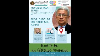 MURABBI TALK SERIES WITH YBHG PROF DATO DR MD TAHIR MDAZHAR [upl. by Ahsed747]