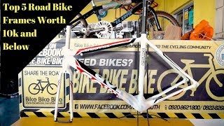 Top 5 Budget Road Bike Frames Worth 10000Php and Below [upl. by Olpe692]