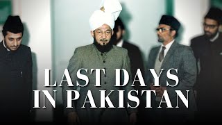 Last Days of Hazrat Khalifatul Masih IV rh in Pakistan [upl. by Kobi]