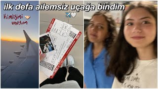 ilk defa ailemsiz uçağa bindim🩵✈️ [upl. by Aerdnua]