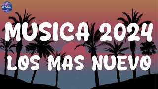 MUSICA 2024 LOS MAS NUEVO 🎇 POP LATINO 2024 🎇 MIX CANCIONES REGGAETON 2024 🎇 FIESTA LATINA MIX 2024 [upl. by Roht]