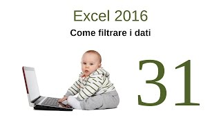 Excel 2016  31  Come filtrare i dati [upl. by Atilek]