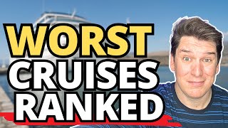 WORST CRUISE LINES RANKED [upl. by Kotta]