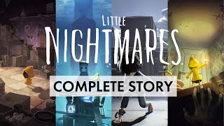 The Complete Story of Little Nightmares [upl. by Eipper]