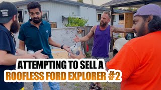 ATTEMPTING TO SELL A ROOFLESS FORD EXPLORER 2 [upl. by Htebesile]