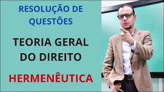 Questões  Hermenêutica Jurídica e Teoria Geral [upl. by Eizus]