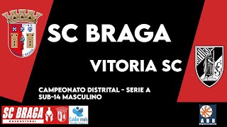 SC Braga A vs Vitoria SC A  Campeonato Distrital  Serie A  Sub14 Masculino [upl. by Eatnahc596]