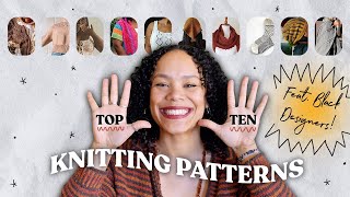 My Top 10 Knitting Patterns by Black Designers 🖤 [upl. by Ardnac]