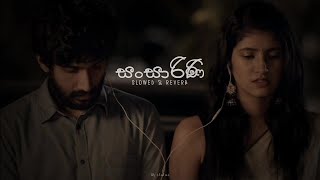 Sansarani Hiru Tv Teledrama Theme Song 🎶♥️ SlowedReverblyrics  M Status [upl. by Nocaed]