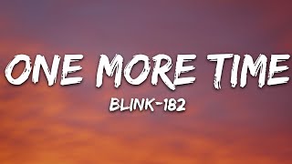 blink182  ONE MORE TIME Lyrics [upl. by Llenyar]